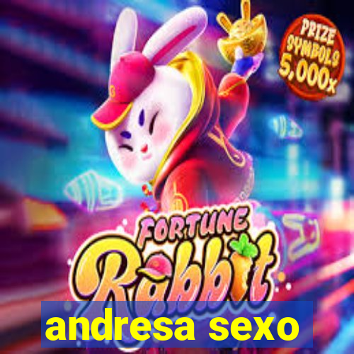 andresa sexo